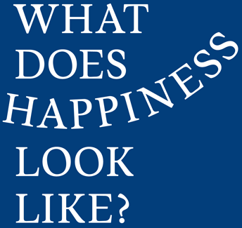 What does HAPPINESS look like?